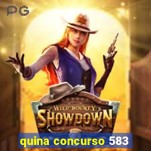 quina concurso 583