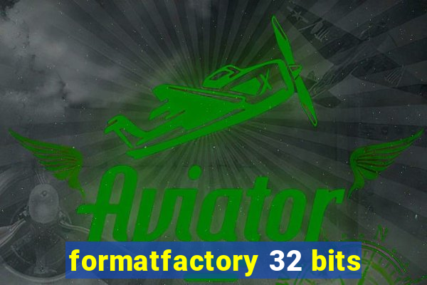 formatfactory 32 bits