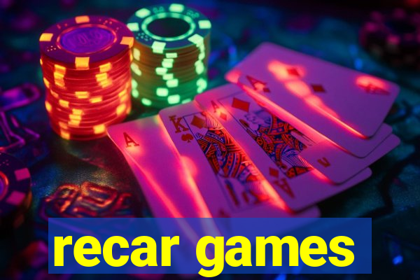 recar games