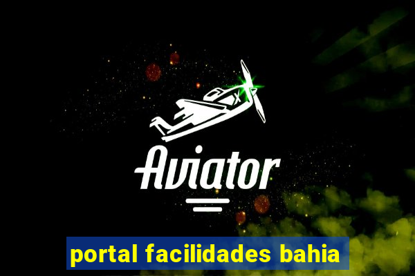 portal facilidades bahia