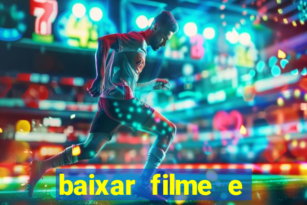 baixar filme e séries mp4