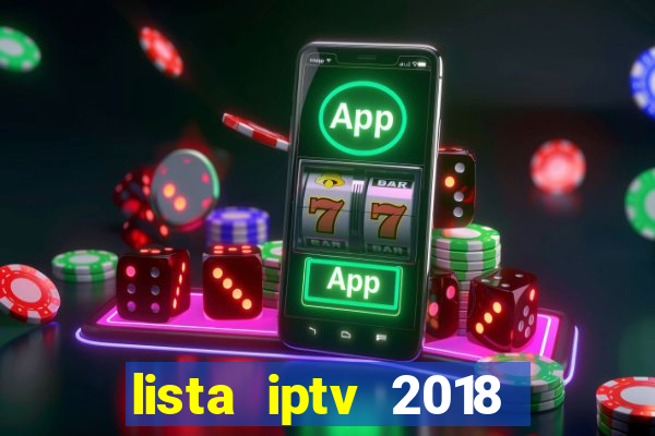 lista iptv 2018 gratis atualizada futebol