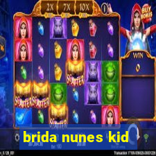 brida nunes kid