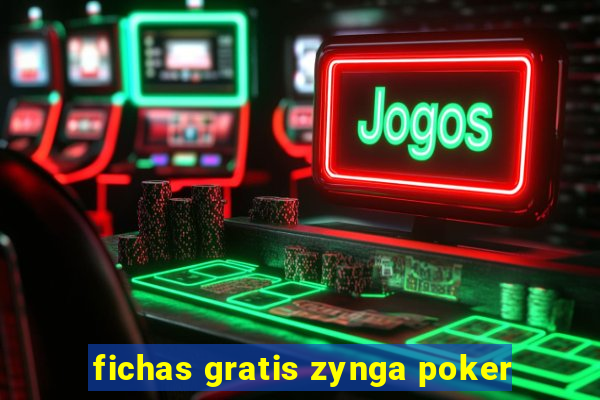 fichas gratis zynga poker