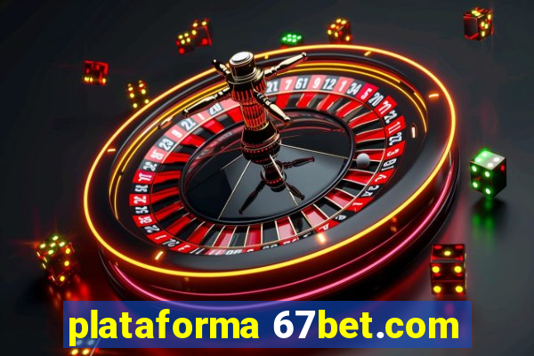 plataforma 67bet.com