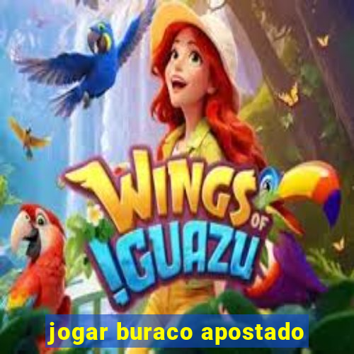 jogar buraco apostado