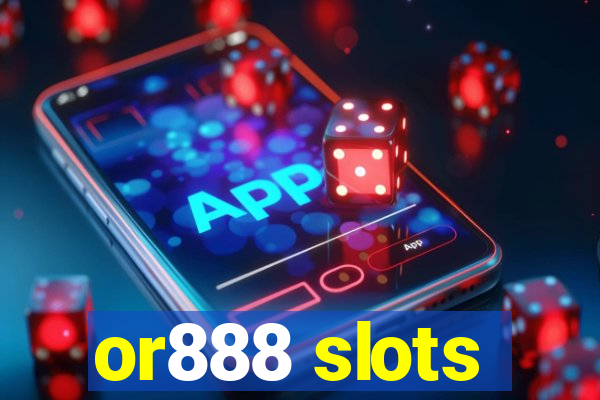 or888 slots