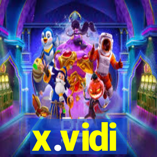 x.vidi