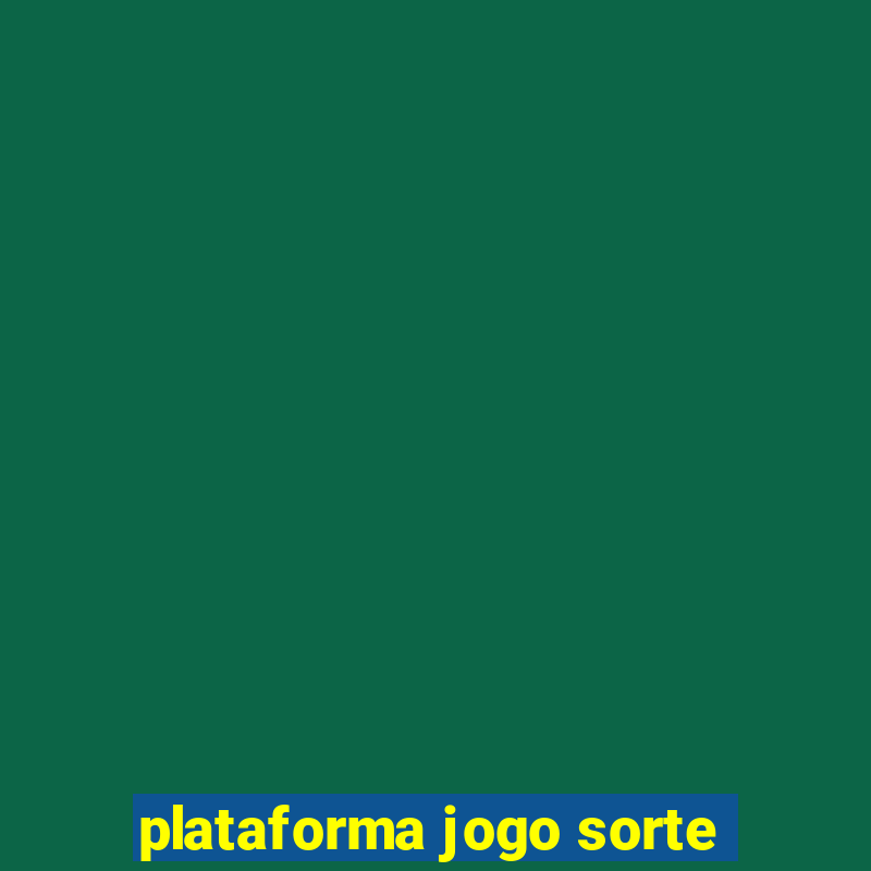 plataforma jogo sorte