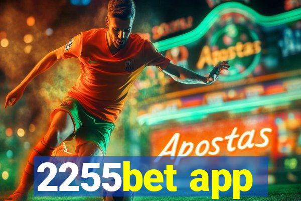 2255bet app