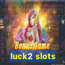 luck2 slots