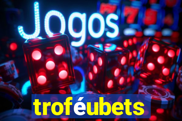 troféubets