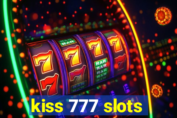 kiss 777 slots