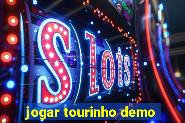 jogar tourinho demo