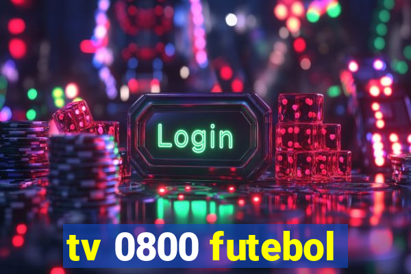 tv 0800 futebol