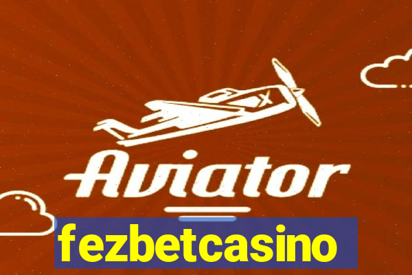 fezbetcasino