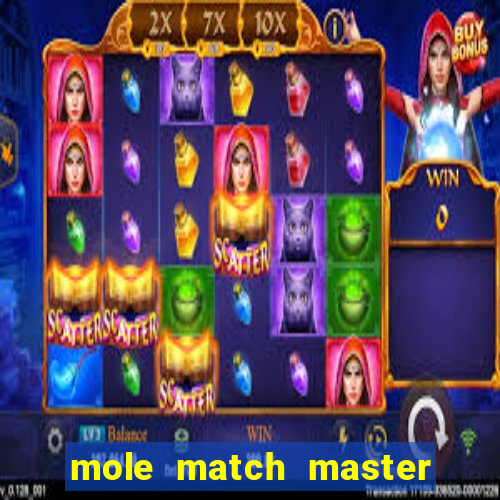 mole match master ganha dinheiro