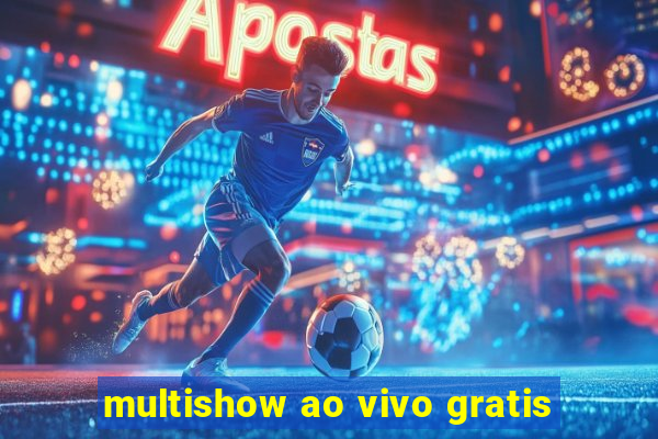 multishow ao vivo gratis