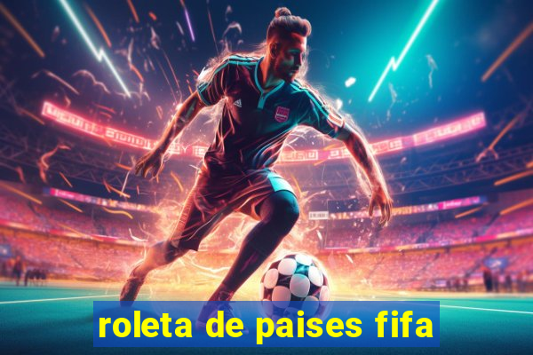 roleta de paises fifa