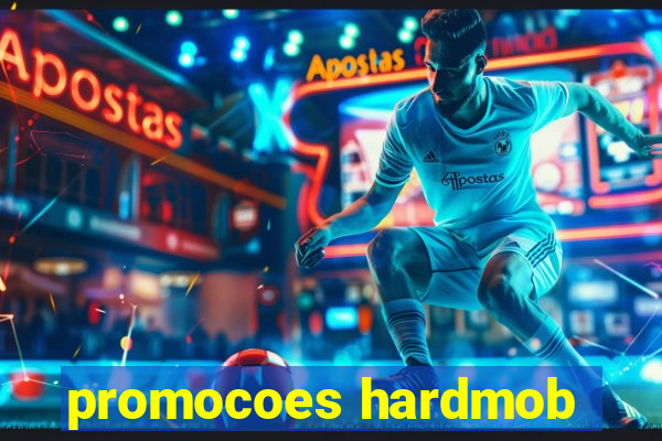 promocoes hardmob