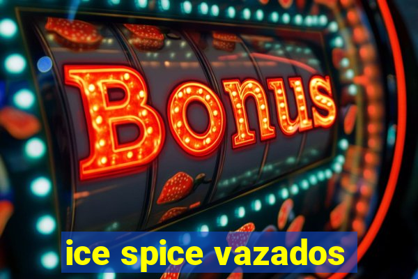 ice spice vazados