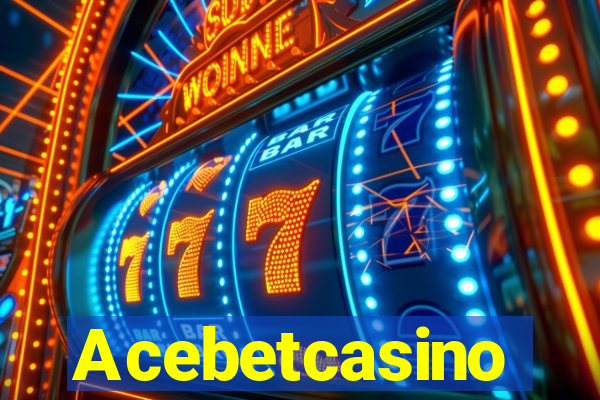 Acebetcasino