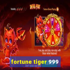 fortune tiger 999