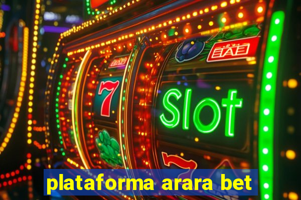 plataforma arara bet