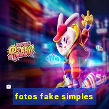 fotos fake simples