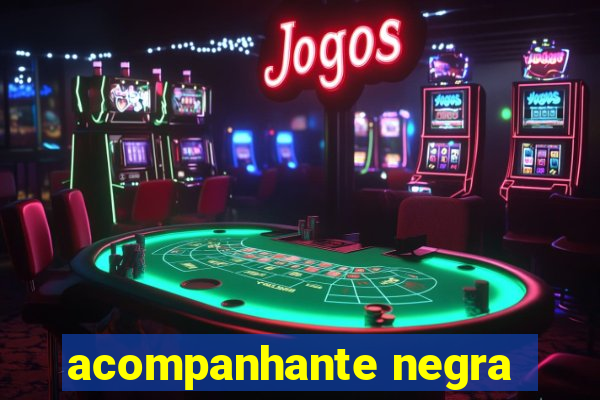 acompanhante negra