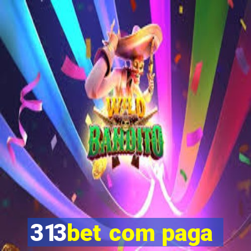 313bet com paga