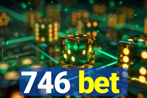 746 bet