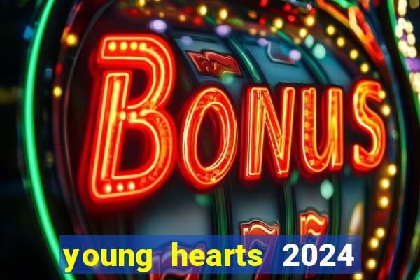 young hearts 2024 online legendado