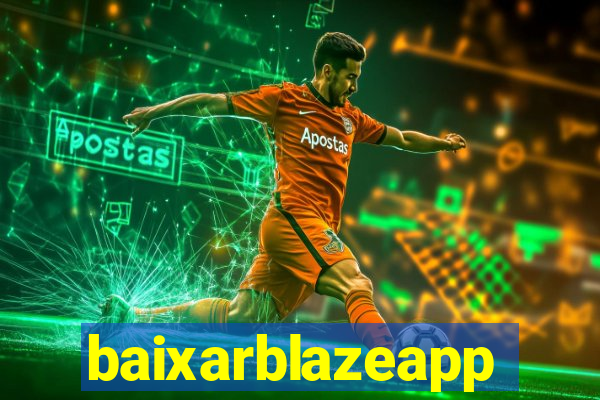 baixarblazeapp