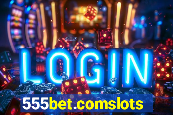 555bet.comslots