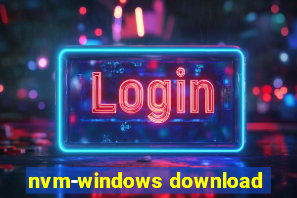 nvm-windows download