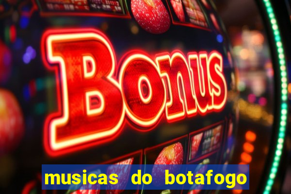 musicas do botafogo para baixar