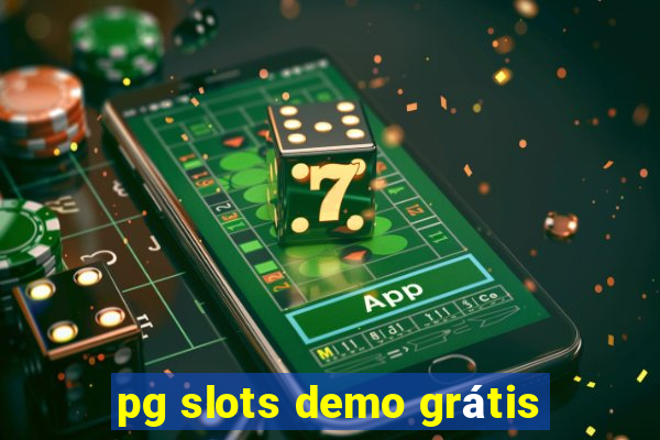 pg slots demo grátis