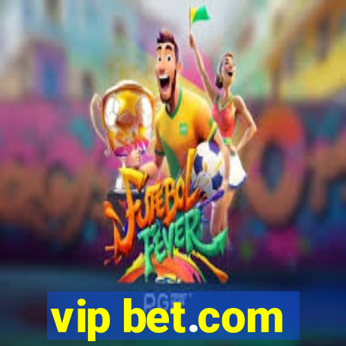 vip bet.com