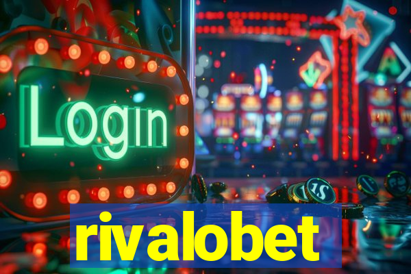 rivalobet