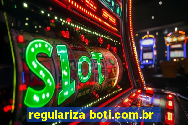 regulariza boti.com.br