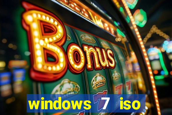 windows 7 iso download 32 bits pt-br