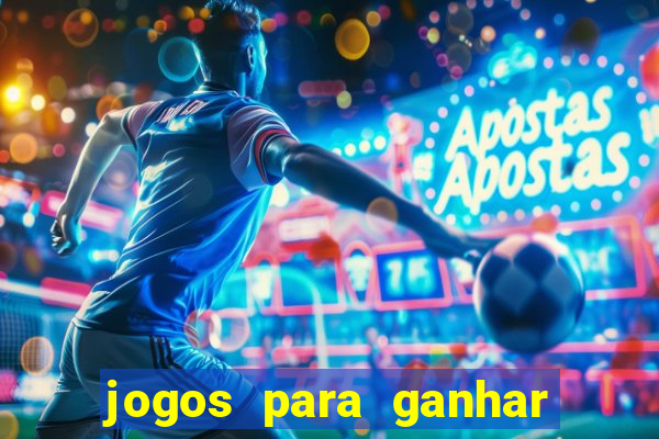 jogos para ganhar dinheiro no cadastro