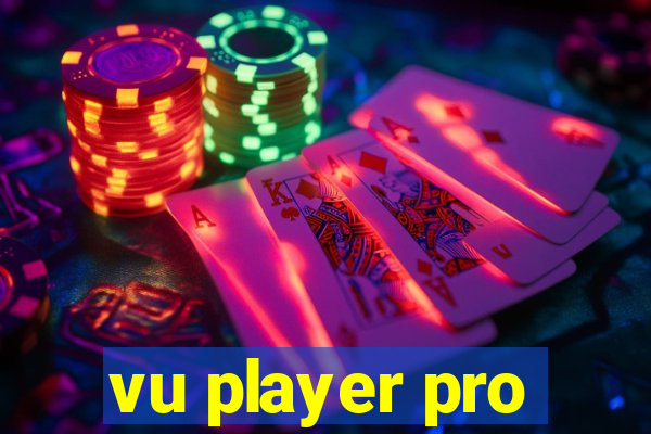 vu player pro