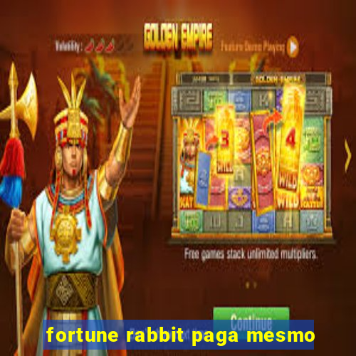 fortune rabbit paga mesmo