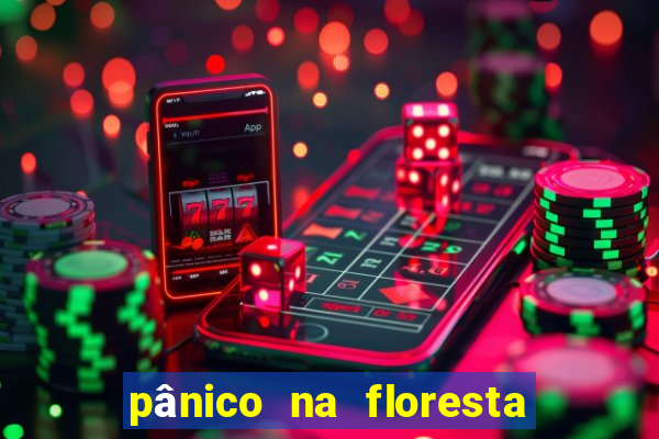 pânico na floresta 4 completo dublado mega filmes