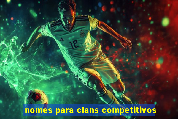 nomes para clans competitivos