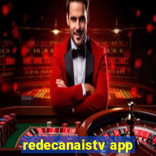 redecanaistv app