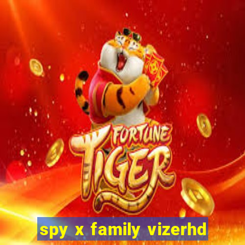 spy x family vizerhd