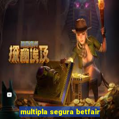 multipla segura betfair